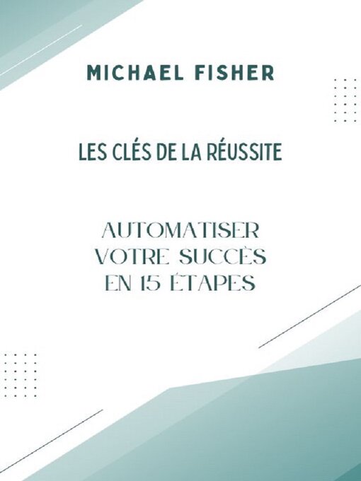 Title details for Les Clés de la Réussite by Michael Fisher - Available